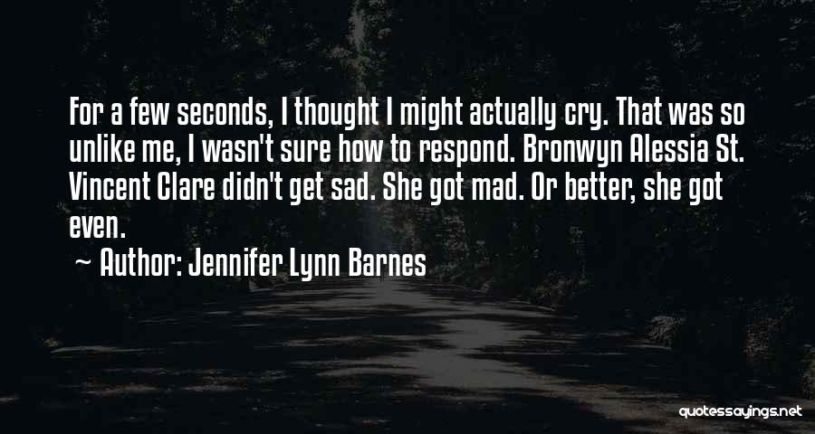 Sometimes It's Better To Cry Quotes By Jennifer Lynn Barnes