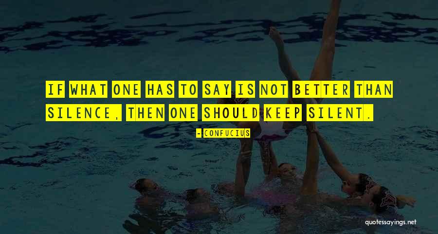 Sometimes It's Better To Keep Silent Quotes By Confucius Sometimes It's Better To Keep Silent Quotes By Confucius