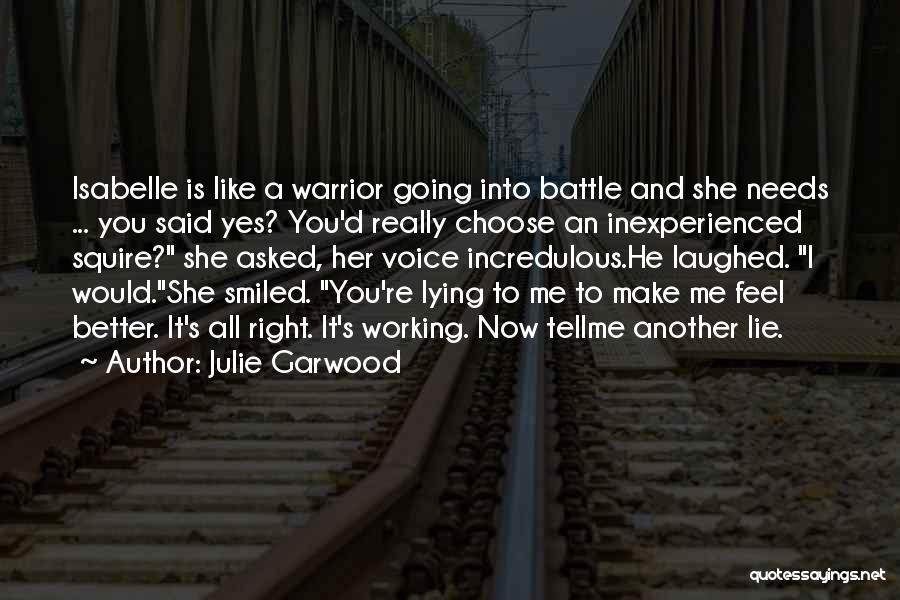 Sometimes It's Better To Lie Quotes By Julie Garwood