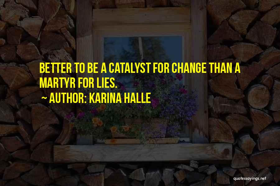 Sometimes It's Better To Lie Quotes By Karina Halle