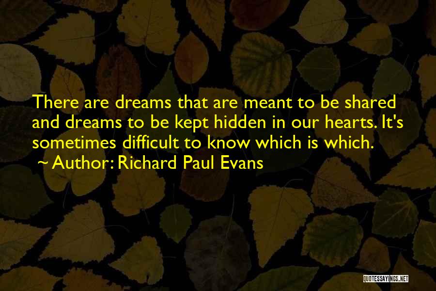 Sometimes It's Difficult Quotes By Richard Paul Evans