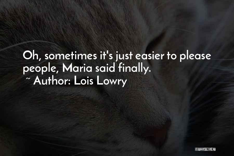 Sometimes It's Easier Quotes By Lois Lowry