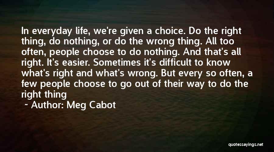 Sometimes It's Easier Quotes By Meg Cabot