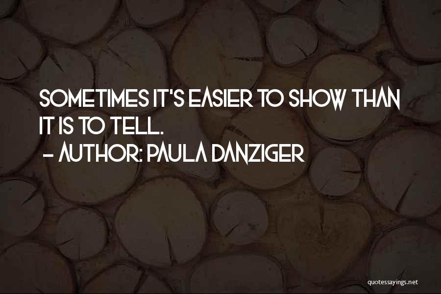 Sometimes It's Easier Quotes By Paula Danziger