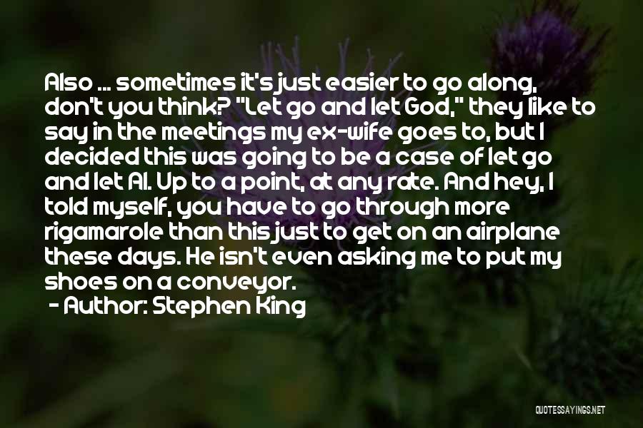 Sometimes It's Easier Quotes By Stephen King