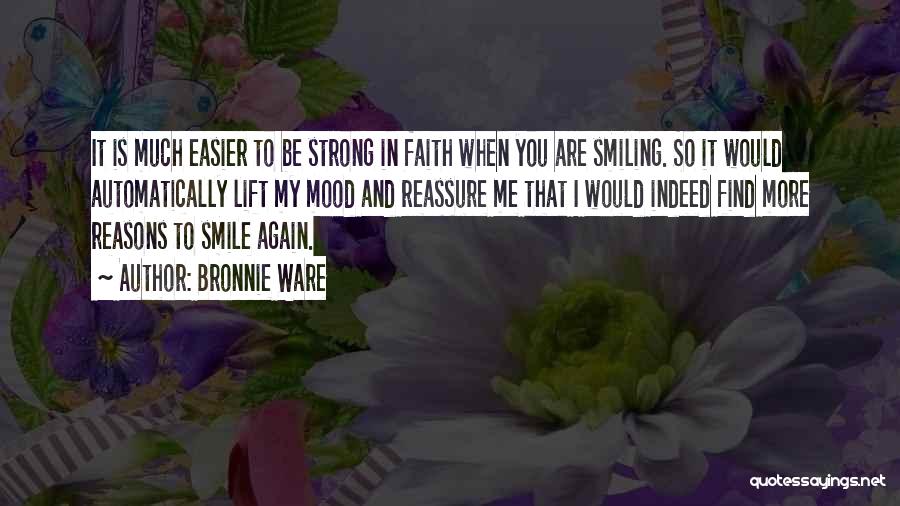 Sometimes It's Easier To Smile Quotes By Bronnie Ware
