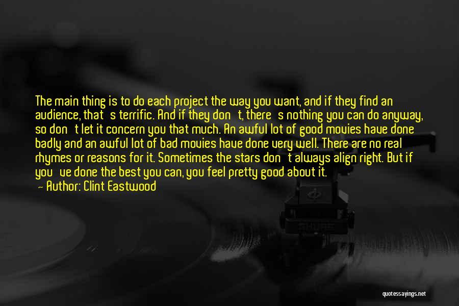 Sometimes It's For The Best Quotes By Clint Eastwood