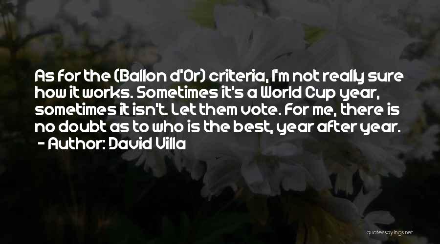 Sometimes It's For The Best Quotes By David Villa