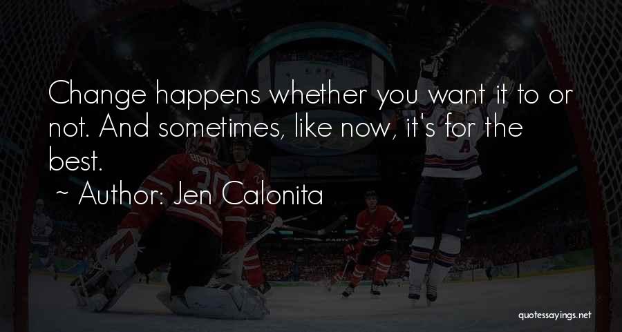 Sometimes It's For The Best Quotes By Jen Calonita