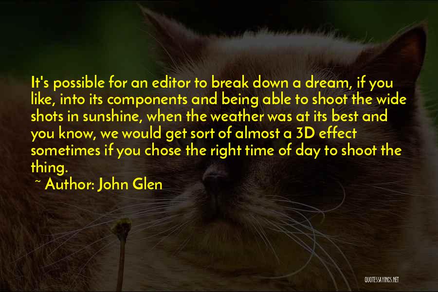 Sometimes It's For The Best Quotes By John Glen