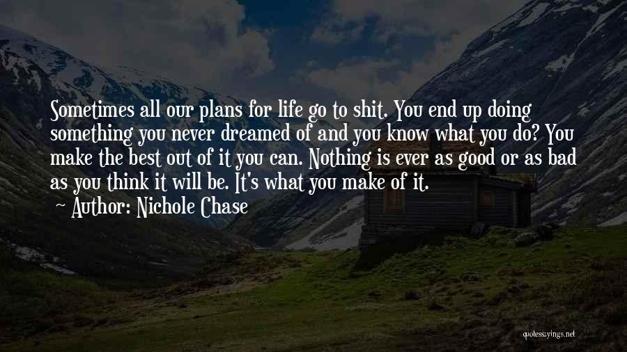 Sometimes It's For The Best Quotes By Nichole Chase