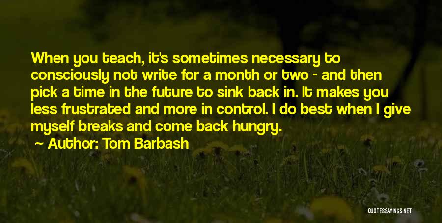 Sometimes It's For The Best Quotes By Tom Barbash