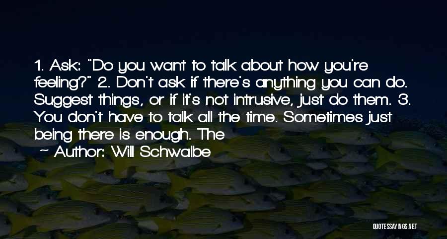 Sometimes It's Just Not Enough Quotes By Will Schwalbe