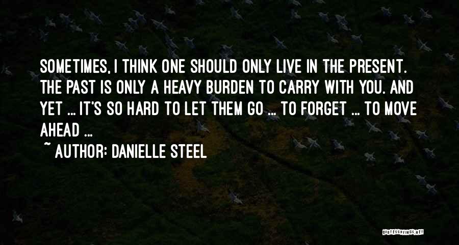 Sometimes It's Letting Go Quotes By Danielle Steel