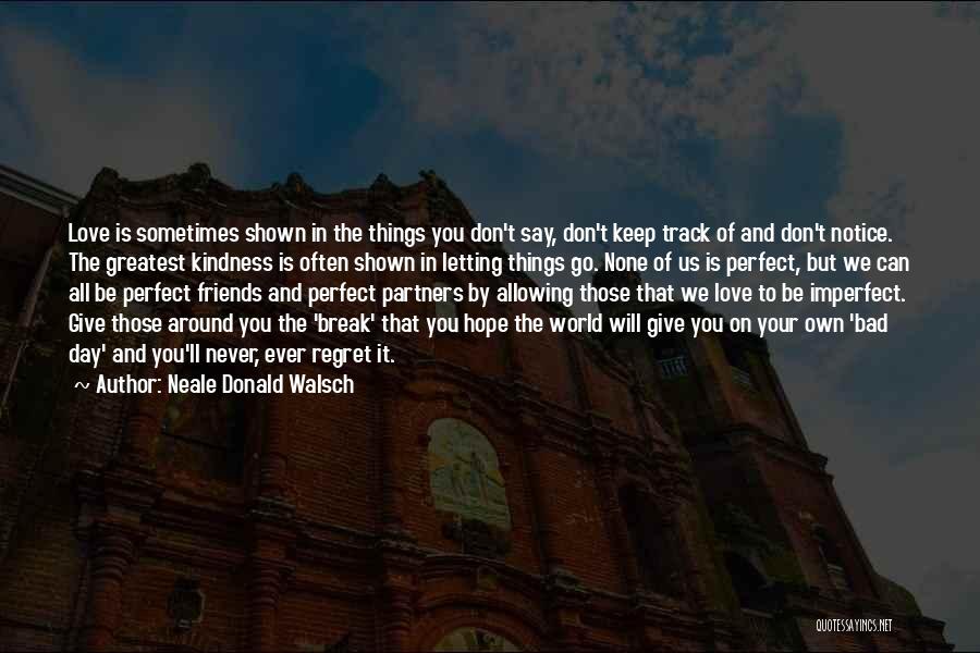 Sometimes It's Letting Go Quotes By Neale Donald Walsch