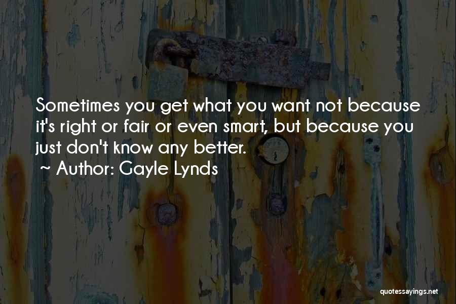 Sometimes It's Not Fair Quotes By Gayle Lynds