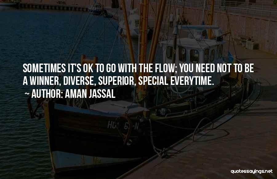 Sometimes It's Ok Quotes By Aman Jassal