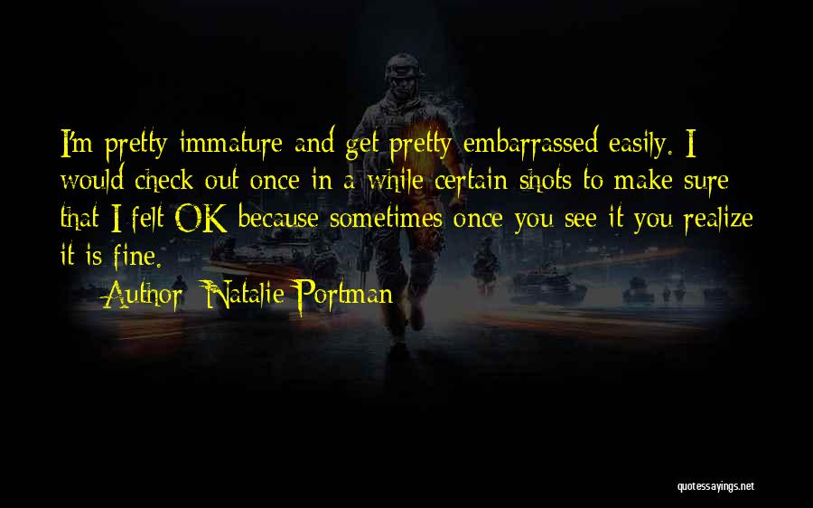 Sometimes It's Ok Quotes By Natalie Portman