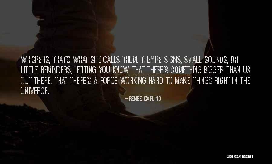 Sometimes Its Those Little Reminders Quotes By Renee Carlino Sometimes Its Those Little Reminders Quotes By Renee Carlino