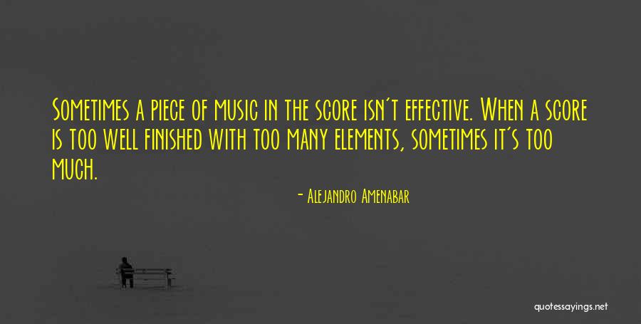 Sometimes It's Too Much Quotes By Alejandro Amenabar Sometimes It's Too Much Quotes By Alejandro Amenabar