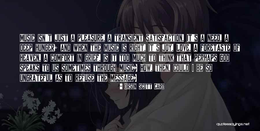 Sometimes It's Too Much Quotes By Orson Scott Card Sometimes It's Too Much Quotes By Orson Scott Card