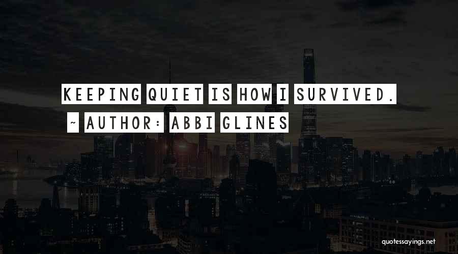 Sometimes Keeping Quiet Quotes By Abbi Glines