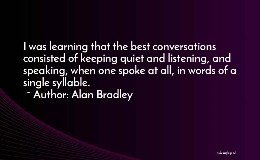 Sometimes Keeping Quiet Quotes By Alan Bradley