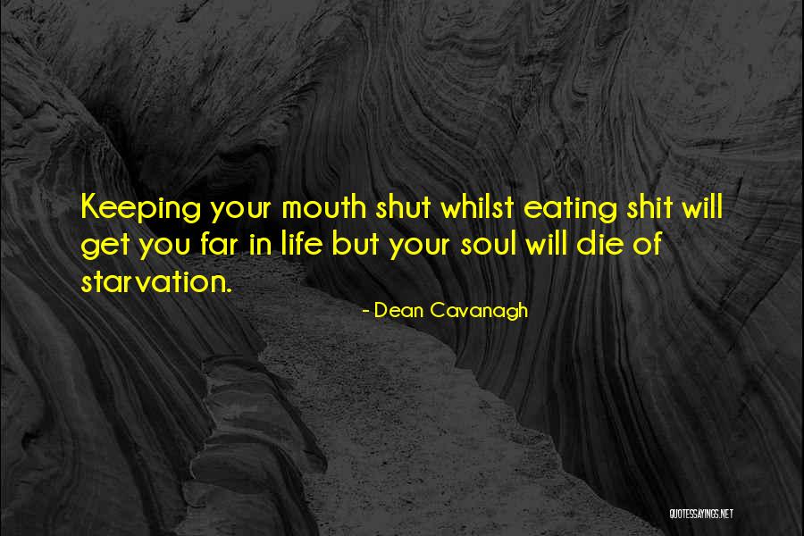 Sometimes Keeping Your Mouth Shut Quotes By Dean Cavanagh Sometimes Keeping Your Mouth Shut Quotes By Dean Cavanagh