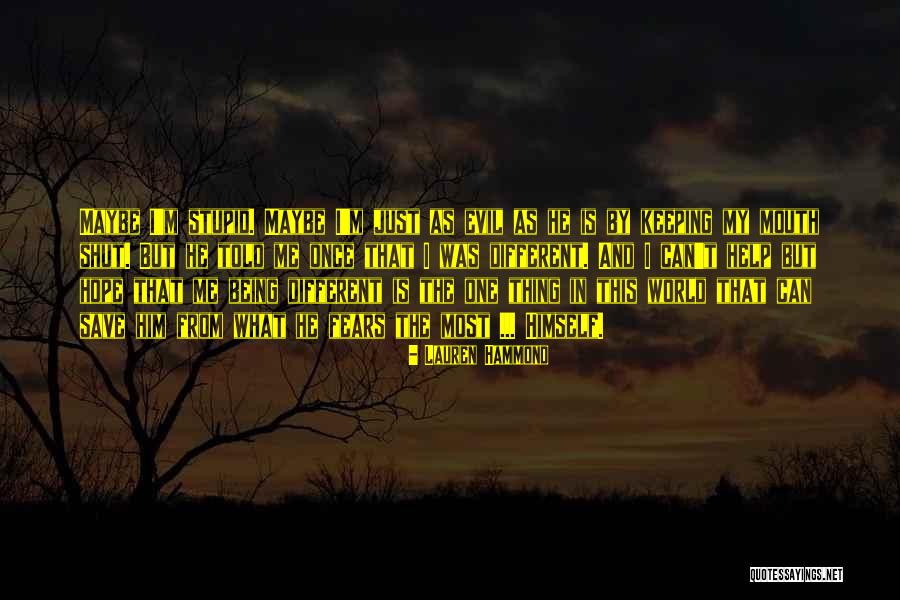 Sometimes Keeping Your Mouth Shut Quotes By Lauren Hammond Sometimes Keeping Your Mouth Shut Quotes By Lauren Hammond