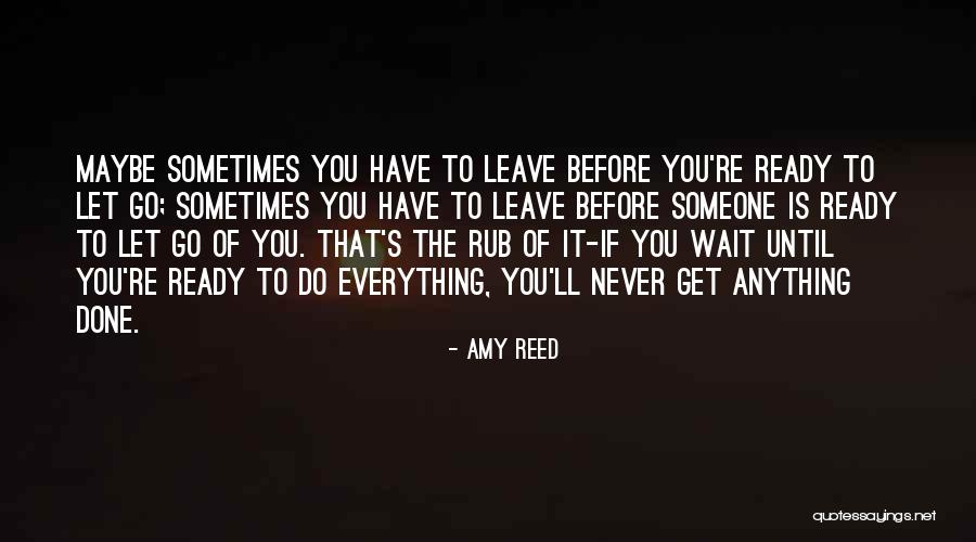 Sometimes Let It Go Quotes By Amy Reed Sometimes Let It Go Quotes By Amy Reed