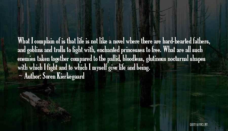 Sometimes Life Being Hard Quotes By Soren Kierkegaard