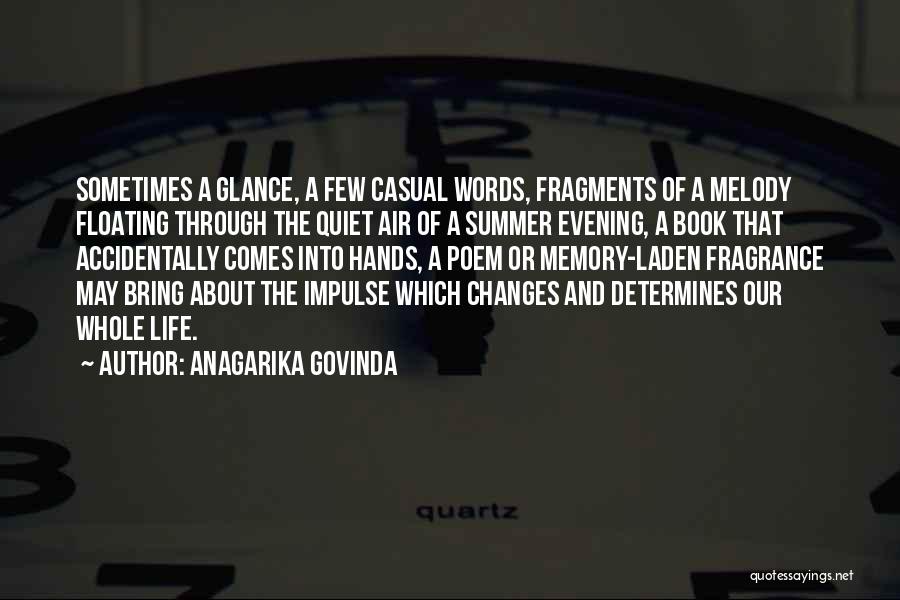 Sometimes Life Changes Quotes By Anagarika Govinda