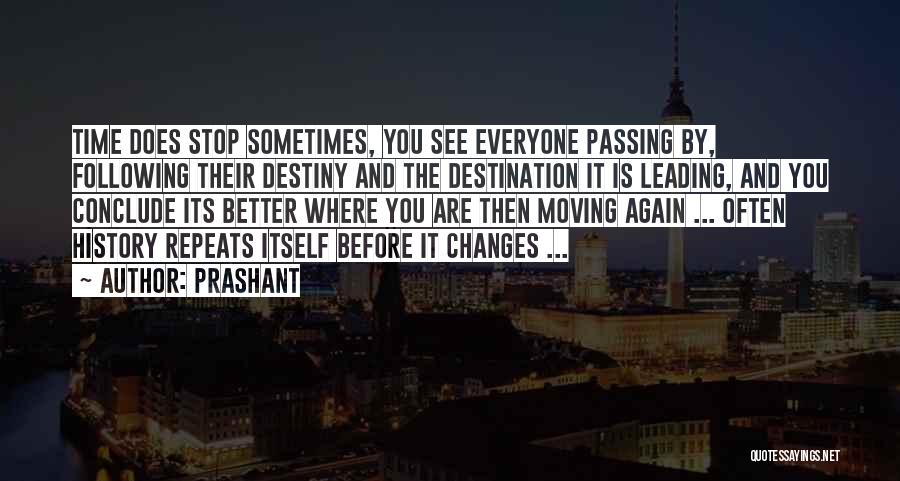 Sometimes Life Changes Quotes By Prashant