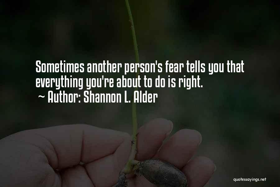 Sometimes Life Changes Quotes By Shannon L. Alder