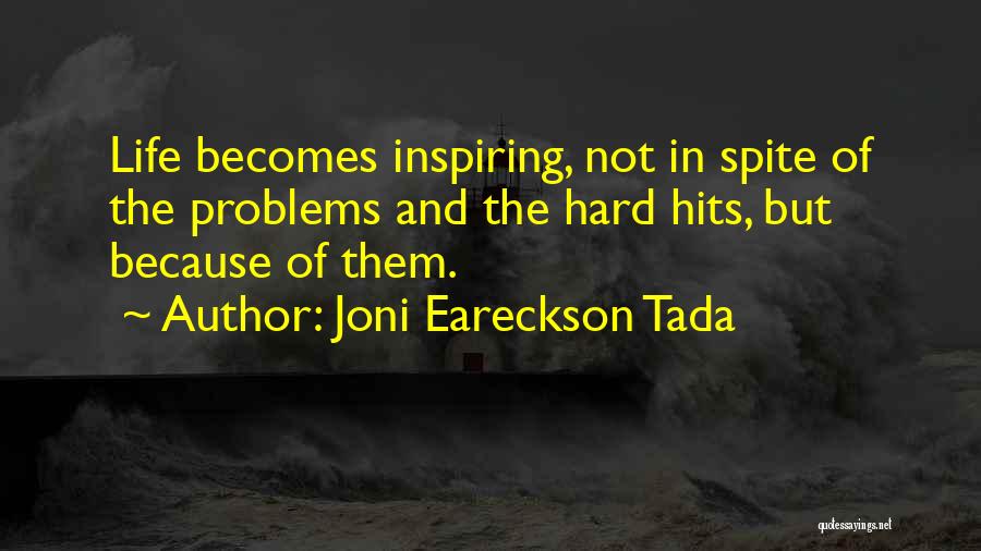 Sometimes Life Hits You Hard Quotes By Joni Eareckson Tada
