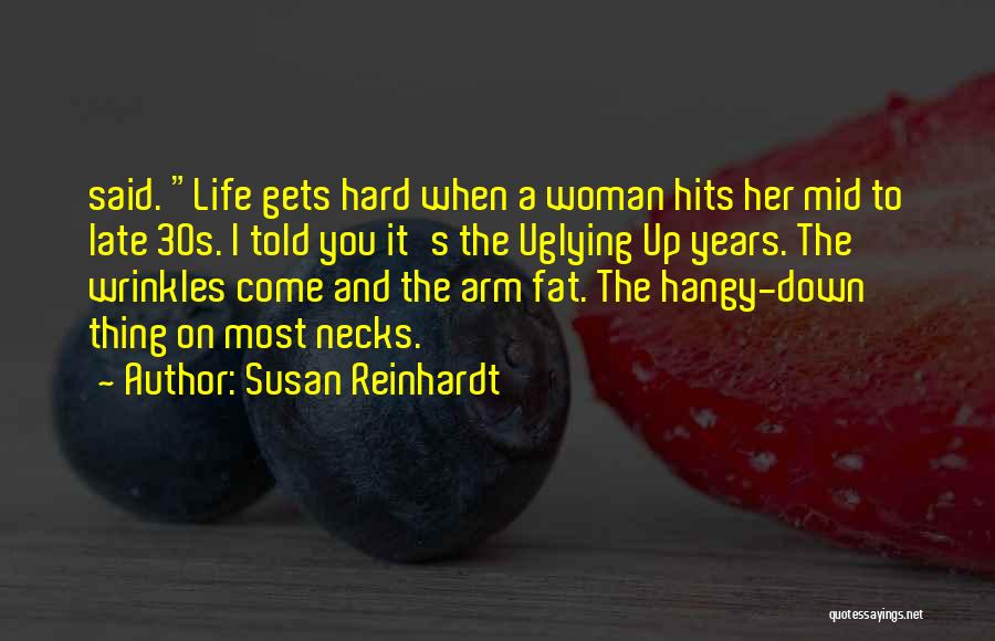 Sometimes Life Hits You Hard Quotes By Susan Reinhardt