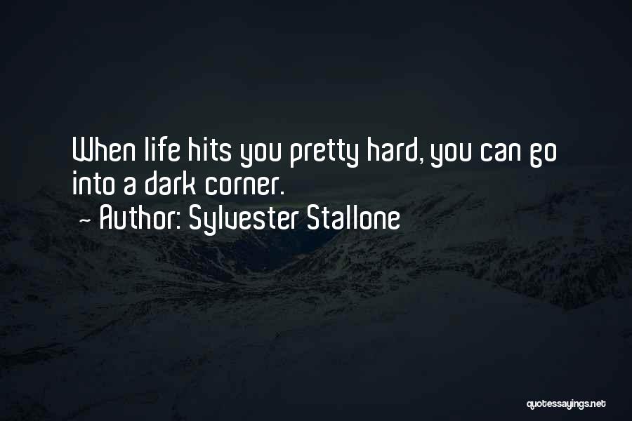 Sometimes Life Hits You Hard Quotes By Sylvester Stallone
