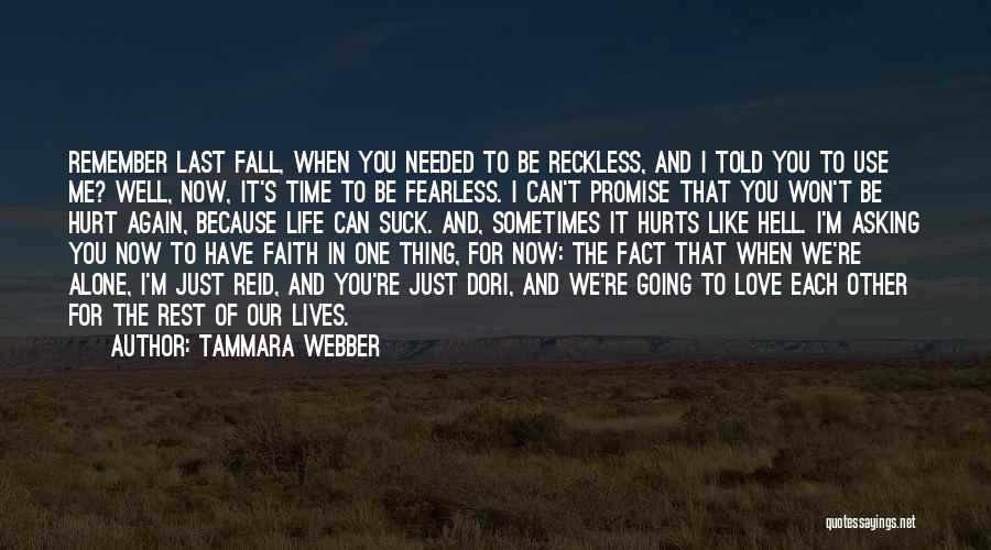 Sometimes Life Hurts Quotes By Tammara Webber