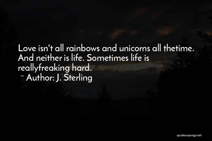 Sometimes Life Is Hard Quotes By J. Sterling