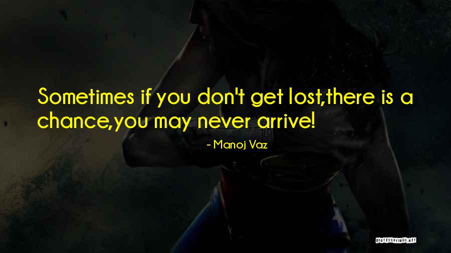 Sometimes Life Is Quotes By Manoj Vaz Sometimes Life Is Quotes By Manoj Vaz
