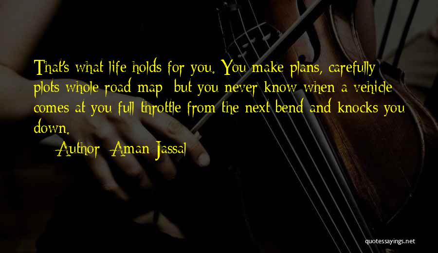 Sometimes Life Knocks You Down Quotes By Aman Jassal