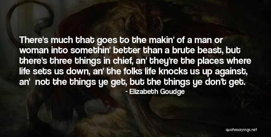 Sometimes Life Knocks You Down Quotes By Elizabeth Goudge