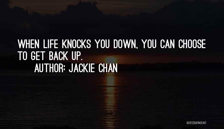 Sometimes Life Knocks You Down Quotes By Jackie Chan