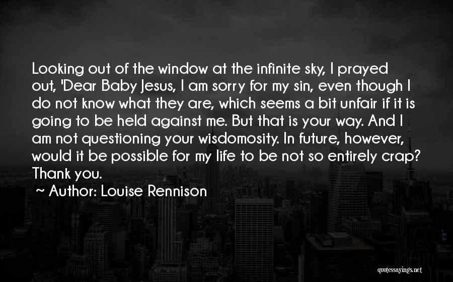 Sometimes Life Seems Unfair Quotes By Louise Rennison