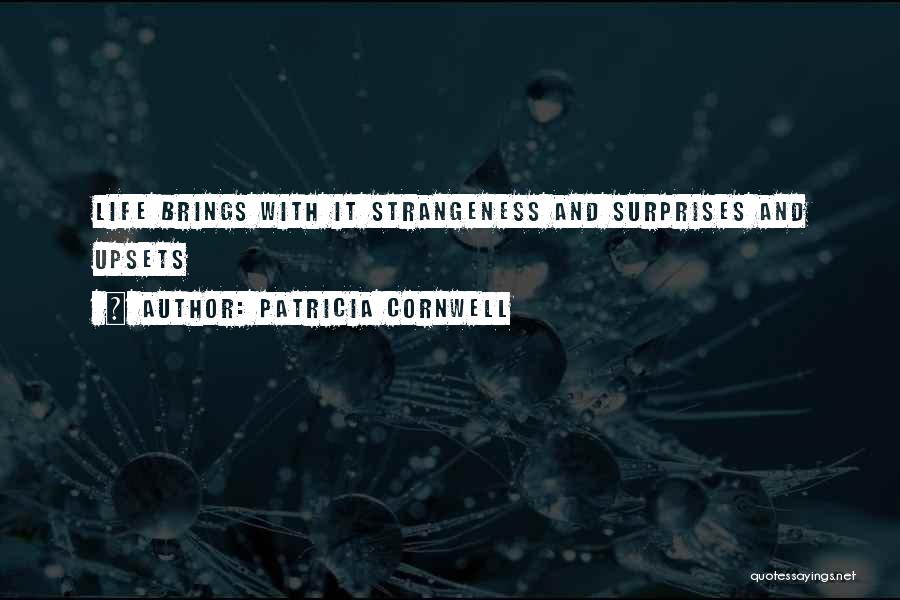 Sometimes Life Surprises You Quotes By Patricia Cornwell