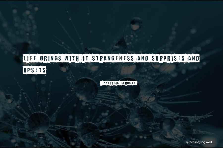 Sometimes Life Surprises You Quotes By Patricia Cornwell