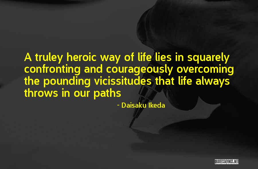 Sometimes Life Throws Quotes By Daisaku Ikeda