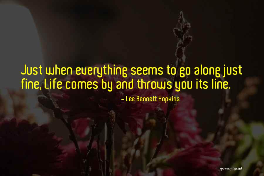 Sometimes Life Throws Quotes By Lee Bennett Hopkins