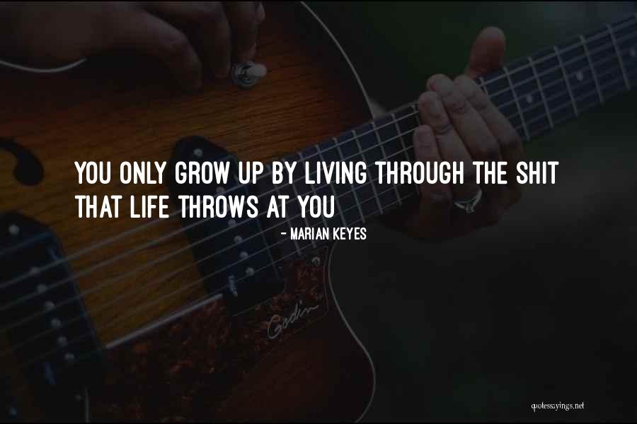 Sometimes Life Throws Quotes By Marian Keyes Sometimes Life Throws Quotes By Marian Keyes