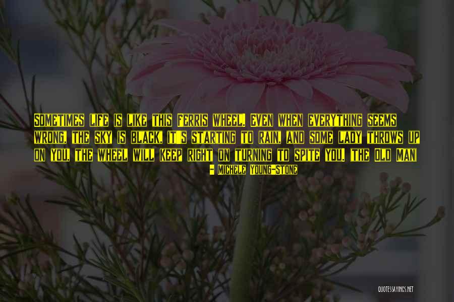 Sometimes Life Throws Quotes By Michele Young-Stone Sometimes Life Throws Quotes By Michele Young-Stone